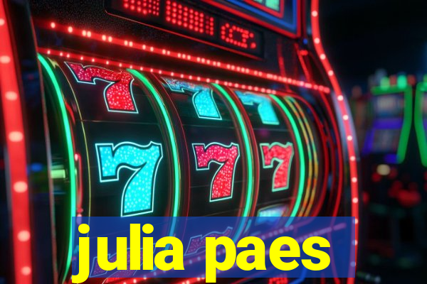 julia paes